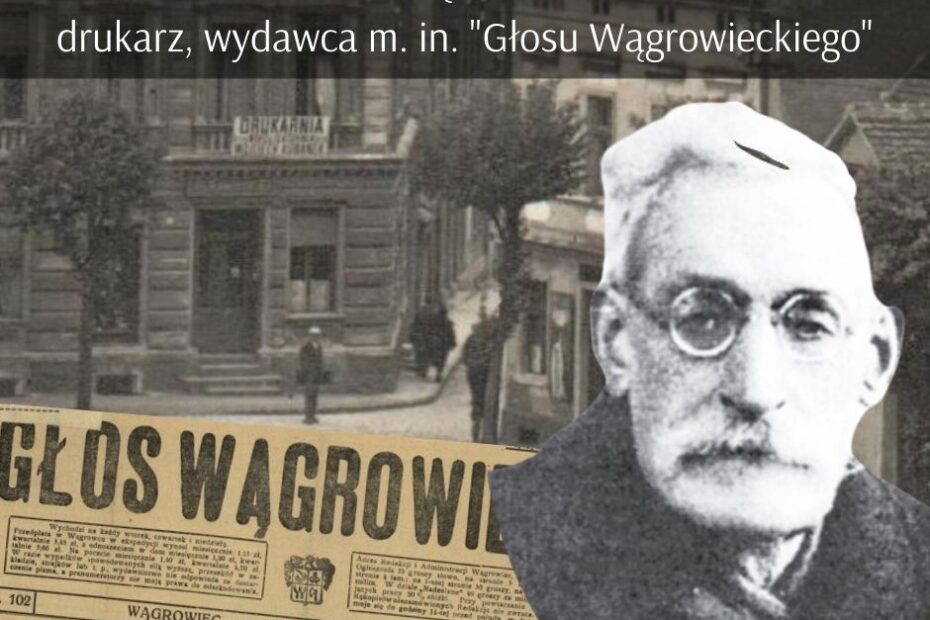 grafika: 1 kwietnia 1865 r. Urodził się WOJCIECH KUBANEK (zm. 12 maja 1941 r.) - drukarz, działacz niepodległościowy, w okresie międzywojennym wydawca m. in. „Głosu Wągrowieckiego”. Fotografia z okresu międzywojennego: czytelny napis Introligatornia, księgarnia W. Kubanek (Rynek w Wągrowcu). Popiersie mężczyzny w podeszłym wieku. Fragment wydania Głosu Wągrowieckiego z końca sierpnia 1939 r.
