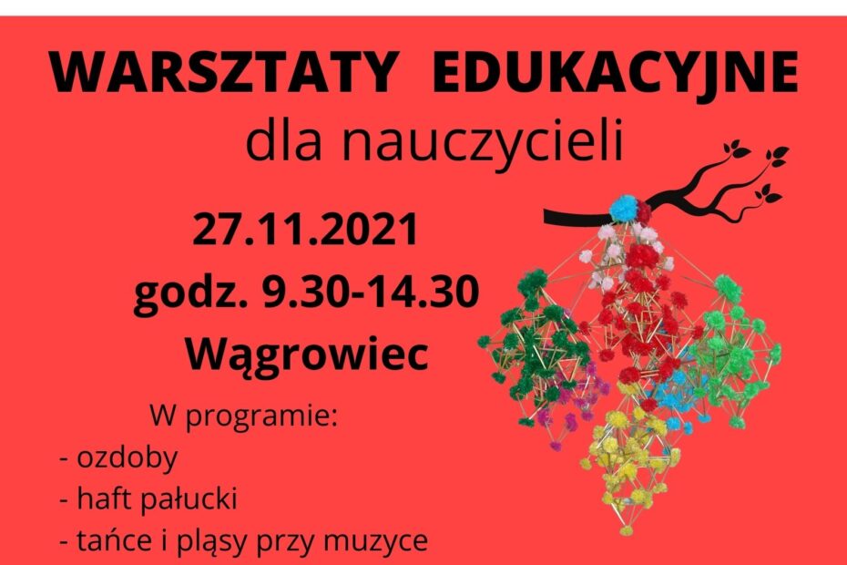 PAŁUKI DLA NAUKI. WARSZTATY EDUKACYJNE DLA NAUCZYCIELI. 27 listopada 2021 r., godz. 9.30-14.30, Wągrowiec W programie: ozdoby haft pałucki tańće i pląsy przy muzyce Liczba miejsc ograniczona! Zgłoszenia e-mail do 20. 11. 2021 r. m.jablonska@cdn.pila.pl Zapraszamy!